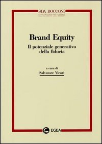 Brand equity. Il potenziale generativo della fiducia