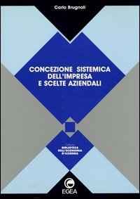 Concezione sistemica dell'impresa e scelte aziendali