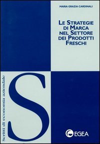 Le strategie di marca nel settore dei prodotti freschi