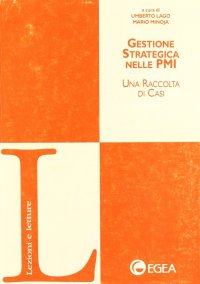 Gestione strategica nelle PMI. Una raccolta di casi