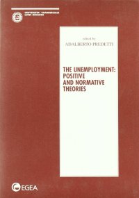 The unemployment: positive and normative theories