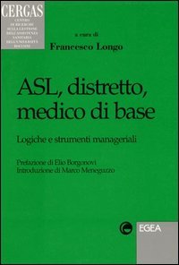 Asl, distretto, medico di base. Logiche e strumenti manageriali
