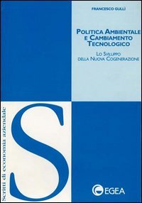 Politica ambientale e cambiamento tecnologico. Lo sviluppo della nuova cogenerazione