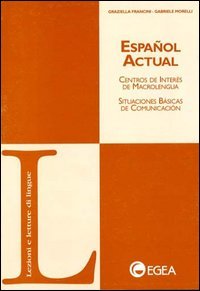 Español actual. Centros de interés de macrolengua. Situaciones básicas de comunicación