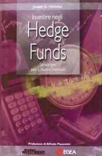 Investire negli Hedge Funds. Strategie per i nuovi mercati