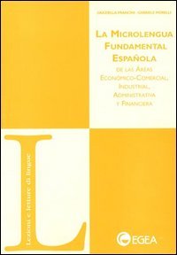 La microlengua fundamental espanola de las economico-comercial industrial, administrativa y financiera