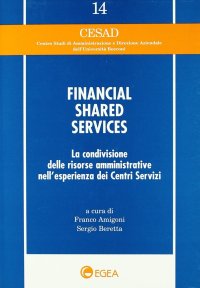 Financial shared services. La condivisione delle risorse amministrative nell'esperienza dei centri servizi