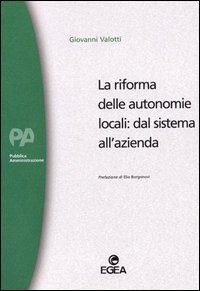 La riforma delle autonomie locali: dal sistema all'azienda