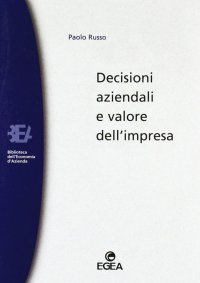 Decisioni aziendali e valore dell'impresa