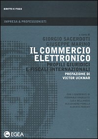 Il commercio elettronico. Profili giuridici e fiscali internazionali