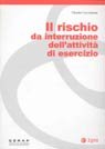 Il rischio da interruzione dell'attività di esercizio