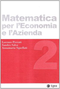 Matematica per l'economia e l'azienda. Vol. 2