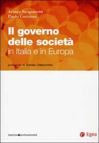 Il governo delle società in Italia e in Europa. Con CD-ROM