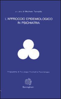 L'approccio epidemiologico in psichiatria L'approccio epidemiologico in psichiatria