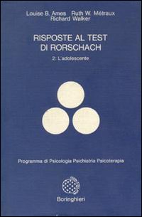 Risposte al test di Rorschach. Vol. 2: L'Adolescente... Risposte al test di Rorschach. Vol. 2: L'Adolescente...