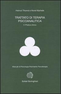 Trattato di terapia psicoanalitica. Vol. 2: Pratica clinica...