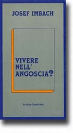 Vivere nell'angoscia?