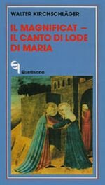Il magnificat. Il canto di lode a Maria