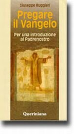 Pregare il vangelo. Per una introduzione al Padrenostro
