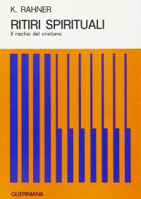 Ritiri spirituali. Il rischio del cristiano