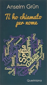 Ti ho chiamato per nome. Per l'onomastico