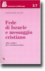 Fede di Israele e messaggio cristiano. Alle radici del cristianesimo