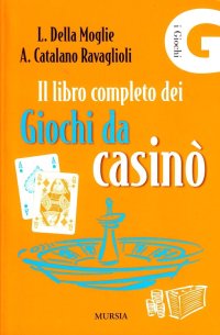Il libro completo dei giochi da casinò