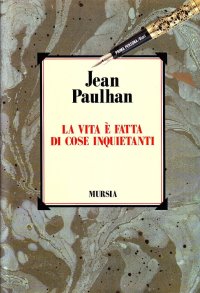 La vita è fatta di cose inquietanti. Testi autobiografici