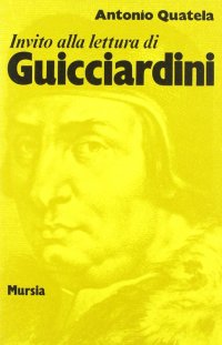 Invito alla lettura di Francesco Guicciardini