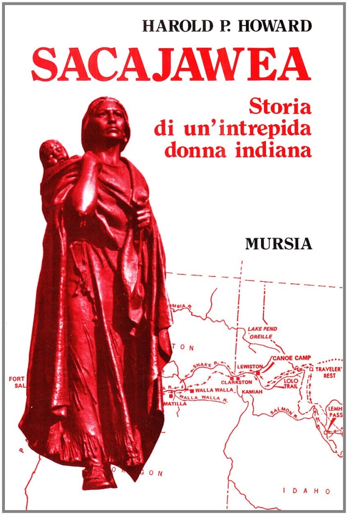 Sacajawea. Storia di un'intrepida donna indiana Sacajawea. Storia di un'intrepida donna indiana