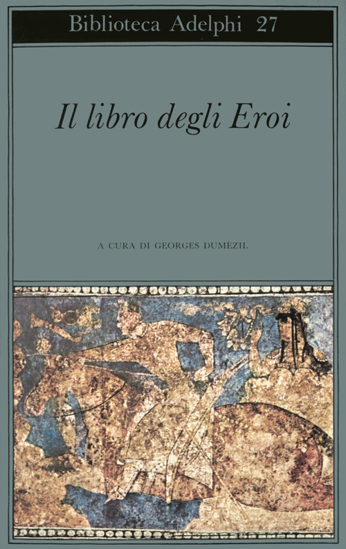 Il libro degli eroi. Leggende sui Narti Il libro degli eroi. Leggende sui Narti