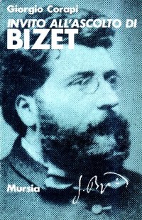 Invito all'ascolto di Georges Bizet
