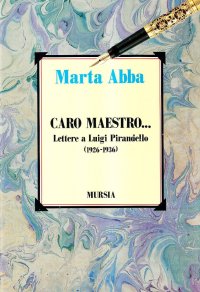 Caro maestro... Lettere a Luigi Pirandello (1926-1936)