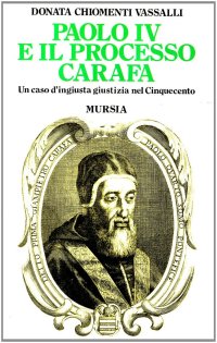 Paolo IV e il processo Carafa. Un caso di ingiusta giustizia nel Cinquecento