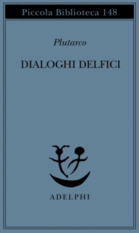 Dialoghi delfici. Il tramonto degli oracoli-L'E di Delfi-Gli oracoli della Pizia