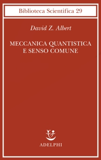 Meccanica quantistica e senso comune
