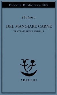 Del mangiare carne. Trattati sugli animali