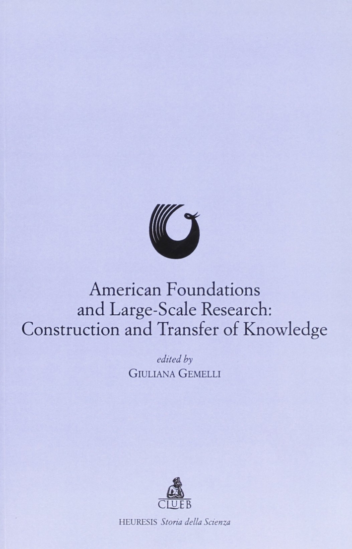 American foundations and large-scale research: construction and transfer of knowledge American foundations and large-scale research: construction and transfer of knowledge