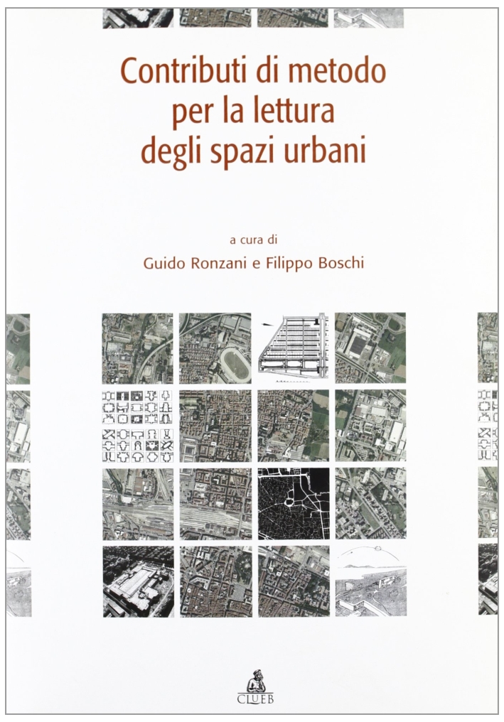 Contributi di metodo per la lettura degli spazi urbani Contributi di metodo per la lettura degli spazi urbani