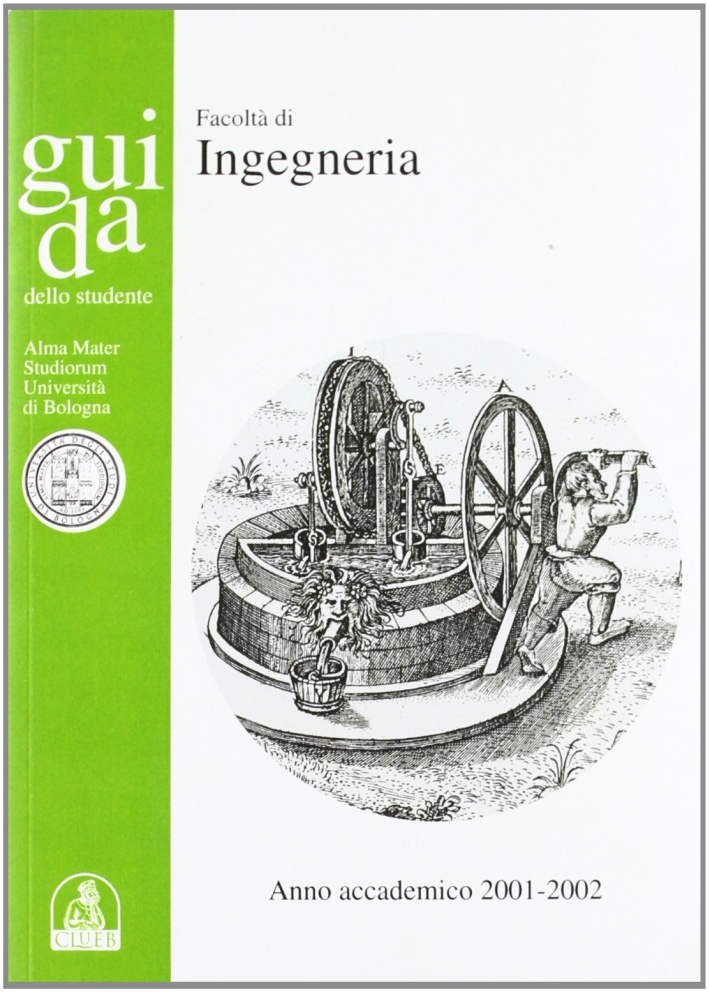 Guida dello studente. Facoltà di ingegneria. Anno accademico 2001-2002 Guida dello studente. Facoltà di ingegneria. Anno accademico 2001-2002