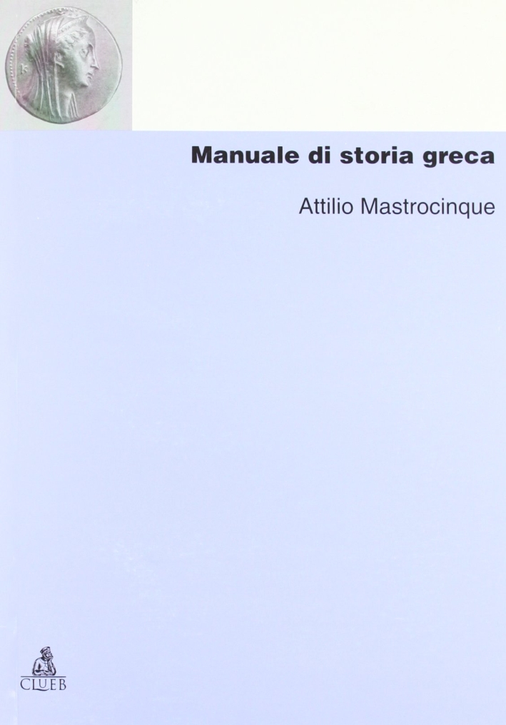 Manuale di storia greca Manuale di storia greca