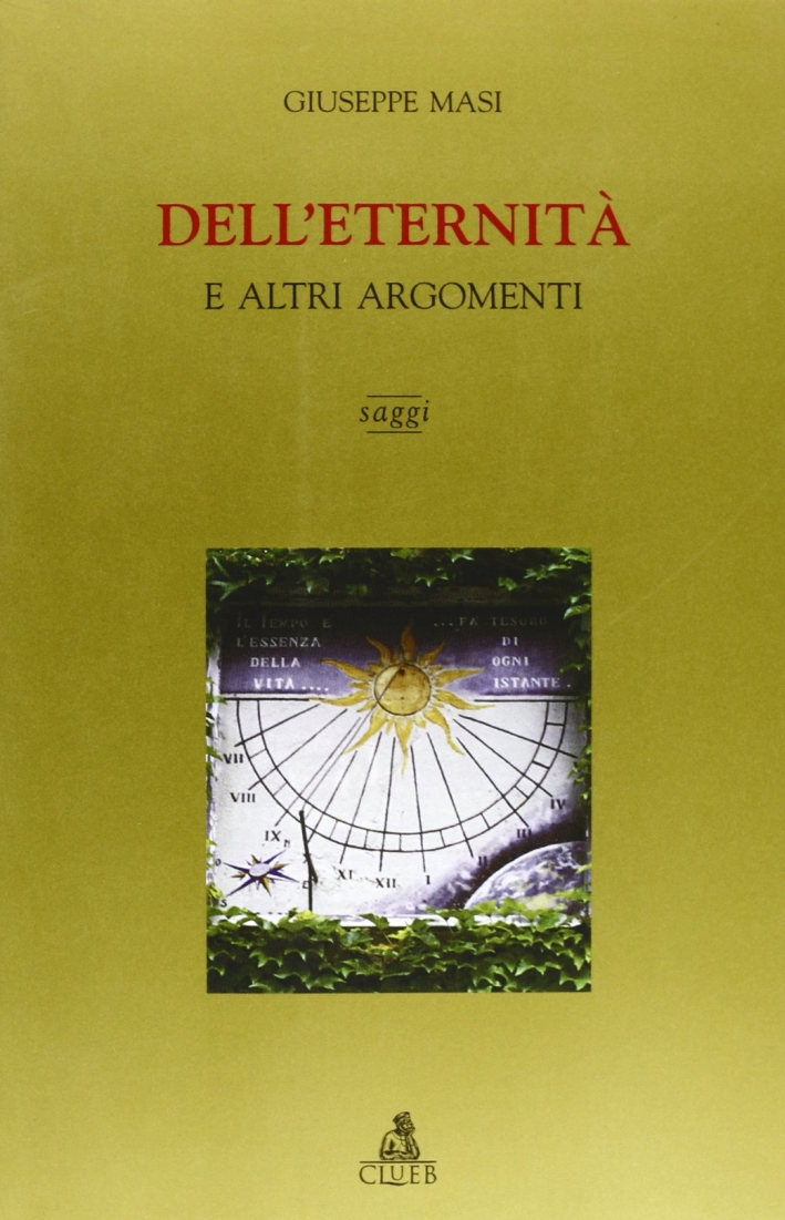 Dell'eternità ed altri argomenti Dell'eternità ed altri argomenti