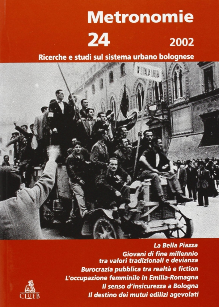 Metronomie. Ricerche e studi sul sistema urbano bolognese (2002). Vol. 2. Metronomie. Ricerche e studi sul sistema urbano bolognese (2002). Vol. 2.