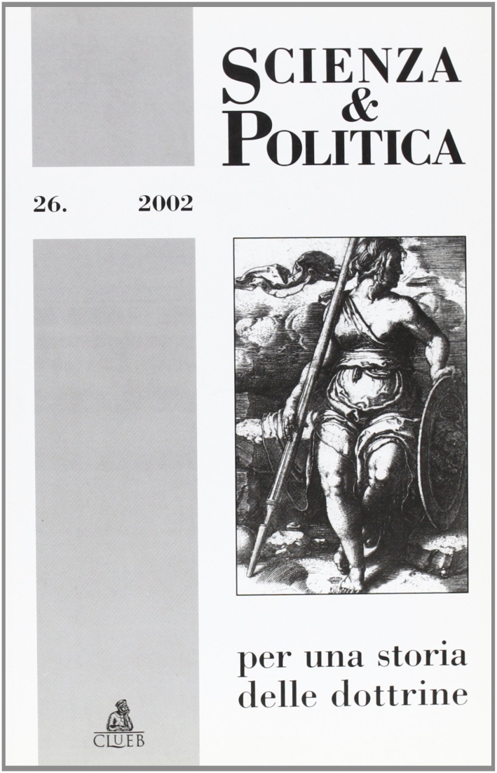 Scienza & politica per una storia delle dottrine. Vol. 26. Scienza & politica per una storia delle dottrine. Vol. 26.