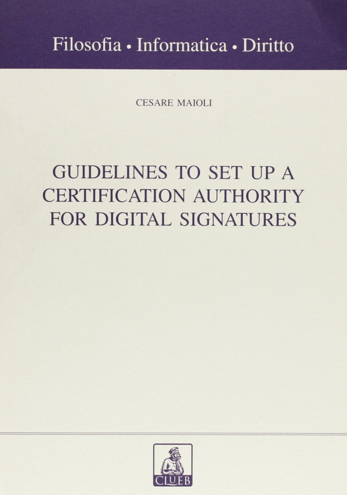 Guidelines to set up a certification authority for digital signatures Guidelines to set up a certification authority for digital signatures
