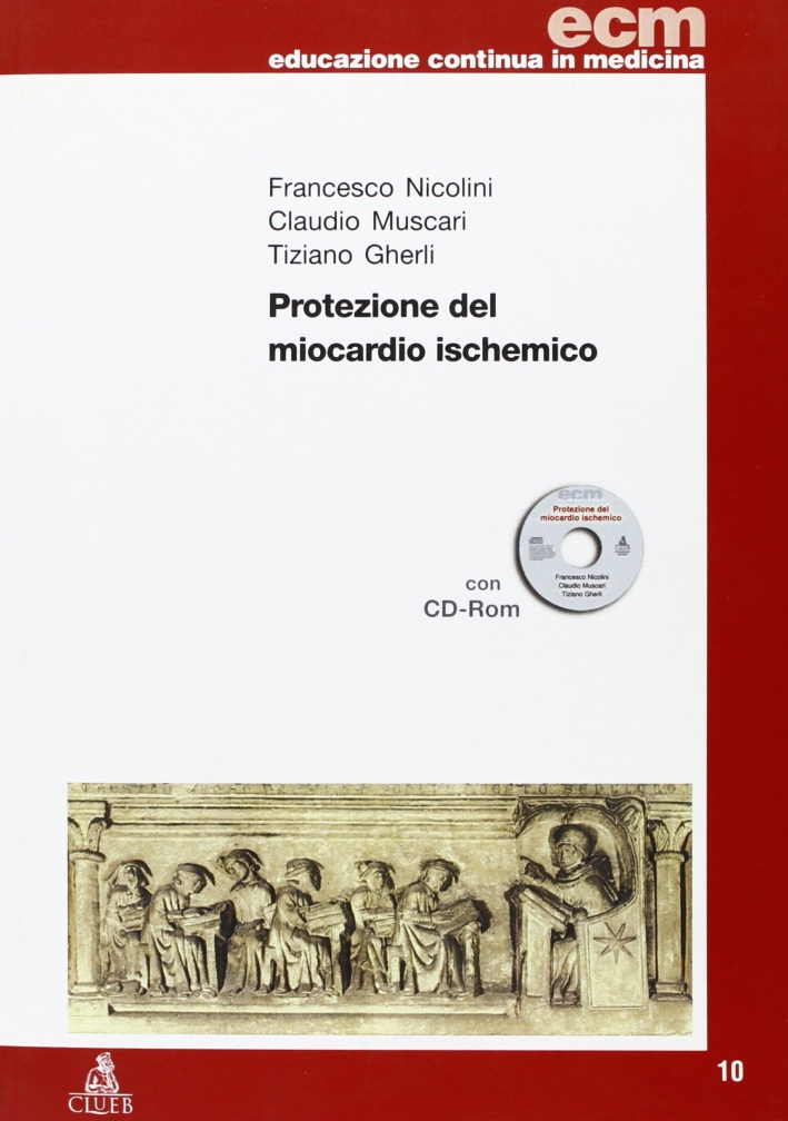 Protezione del miocardio ischemico. Con CD-ROM Protezione del miocardio ischemico. Con CD-ROM