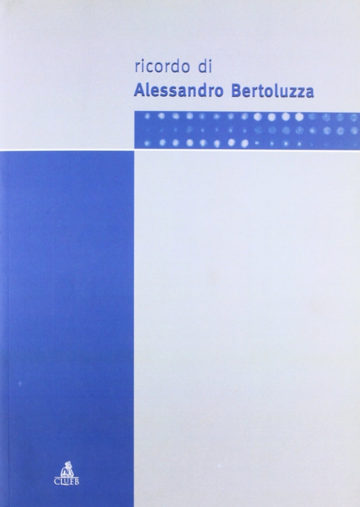 Ricordo di Alessandro Bertoluzza. Ricordo di Alessandro Bertoluzza.