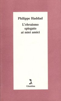 L'ebraismo spiegato ai miei amici
