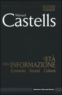 L'età dell'informazione: economia, società, cultura