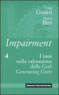 Impairment. Vol. 4: I tassi nella valutazione delle Cash Generating Units...